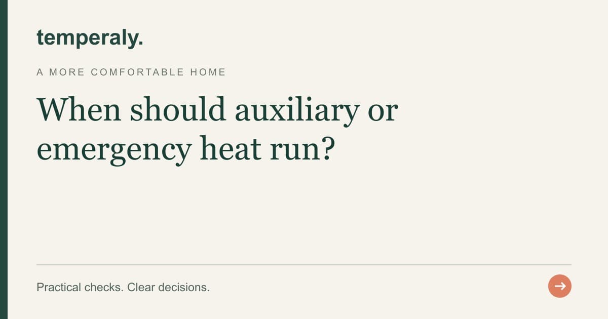 Temperaly guide: When should auxiliary or emergency heat run?