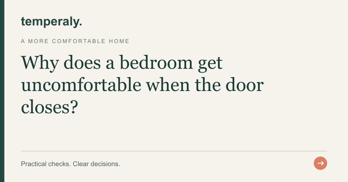 Temperaly guide: Why does a bedroom get uncomfortable when the door closes?