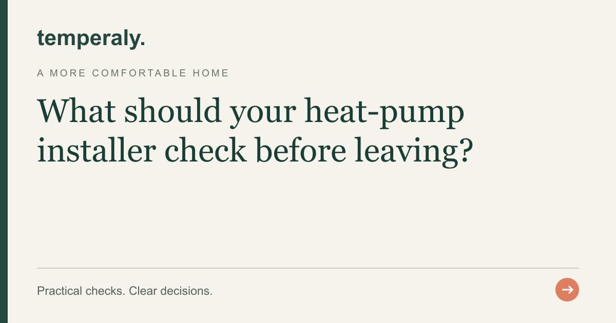 Temperaly guide: What should your heat-pump installer check before leaving?